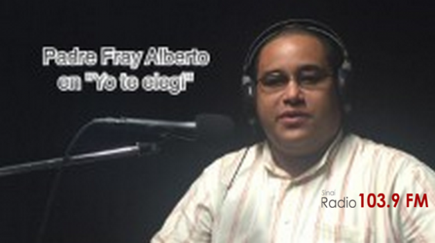 Padre Fray Alberto Barrios en «Yo te elegí»